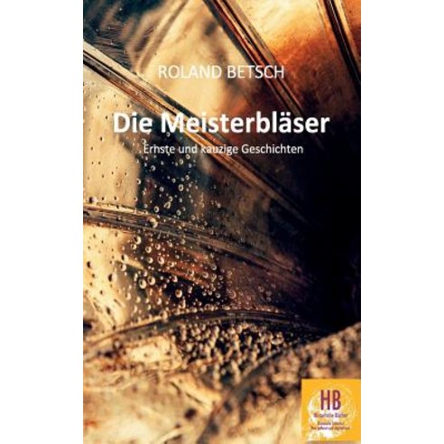 Die Meisterblaser Paperback, Books on Demand