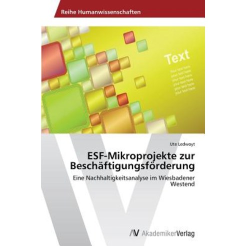 Esf-Mikroprojekte Zur Beschaftigungsforderung Paperback, AV Akademikerverlag