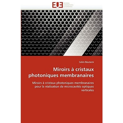 Miroirs a Cristaux Photoniques Membranaires Paperback, Univ Europeenne