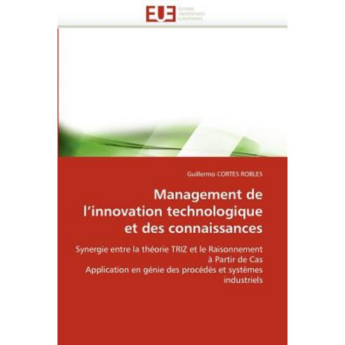 Management de L''''Innovation Technologique Et Des Connaissances Paperback, Univ Europeenne