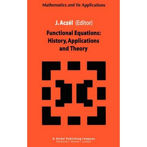 Functional Equations: History Applications and Theory Hardcover, Springer