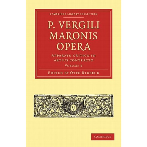 P. Vergili Maronis Opera:Volume 2, Cambridge University Press