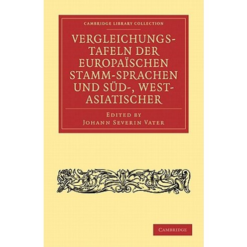 "Vergleichungstafeln der europaischen Stamm-Sprachen und Sud- West- Asiatischer", Cambridge University Press