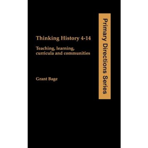 Thinking History 4-14 Hardcover, Routledge/Falmer