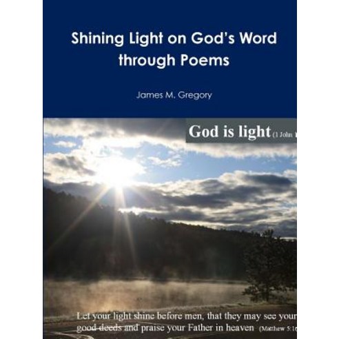 Shining Light on God''s Word Through Poems Paperback, Lulu.com