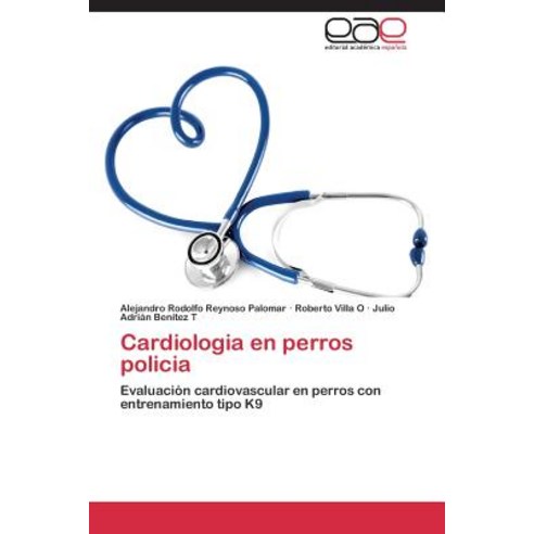 Cardiologia En Perros Policia Paperback, Editorial Academica Espanola