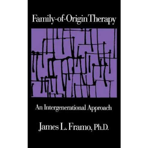Family-Of-Origin Therapy: An Intergenerational Approach Hardcover, Routledge