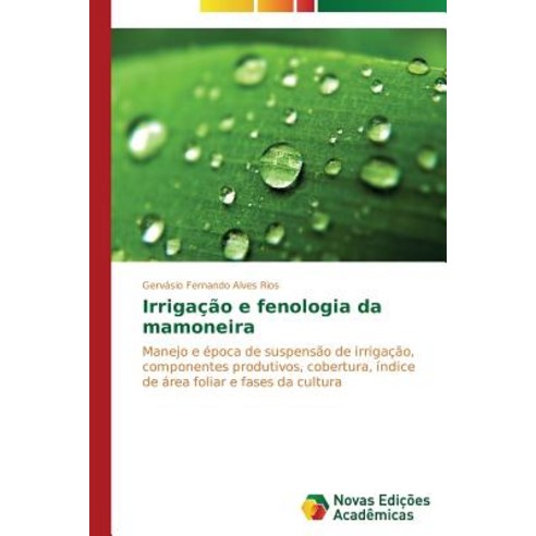 Irrigacao E Fenologia Da Mamoneira Paperback, Novas Edicoes Academicas