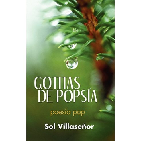 Gotitas de Popsia: Poesia Pop Paperback, iUniverse