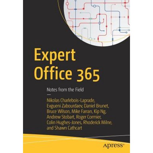 Expert Office 365: Notes from the Field Paperback, Apress