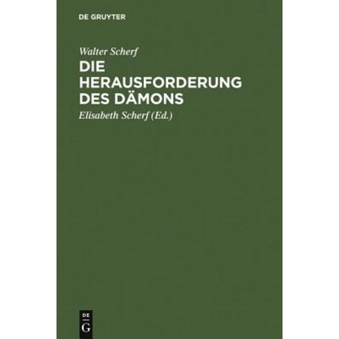 Die Herausforderung Des Damons Hardcover, de Gruyter