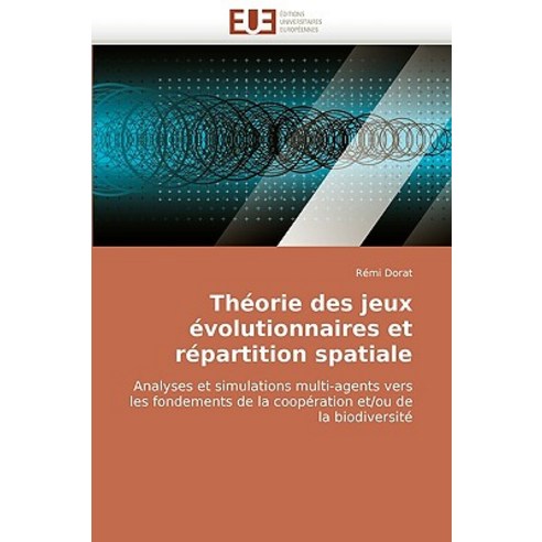 Theorie Des Jeux Evolutionnaires Et Repartition Spatiale Paperback, Editions Universitaires Europeennes
