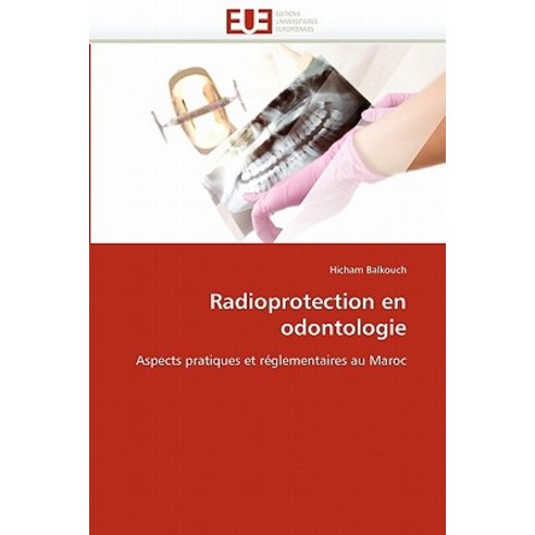 Radioprotection En Odontologie Paperback, Univ Europeenne