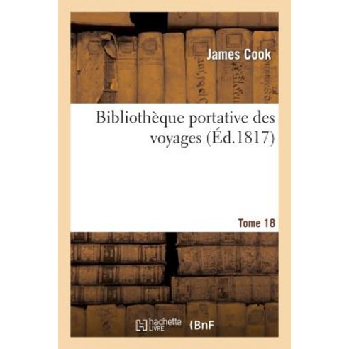 Bibliotheque Portative Des Voyages Tome 18 Paperback, Hachette Livre - Bnf