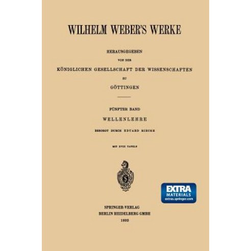 Wilhelm Weber''s Werke: Funfter Band: Wellenlehre Paperback, Springer