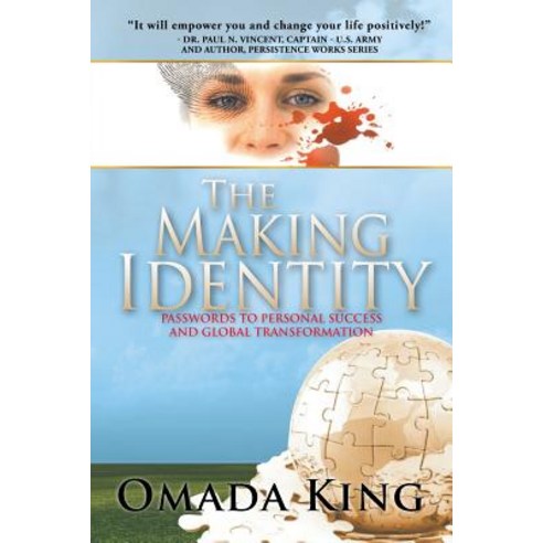 The Making Identity: Passwords to Personal Success and Global Transformation Paperback, Xlibris Corporation