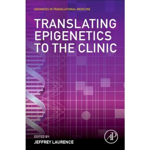 Translating Epigenetics to the Clinic Hardcover, Academic Press