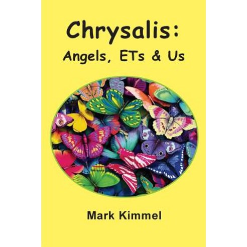 Chrysalis: Angels Ets & Us Paperback, Paradigm Books