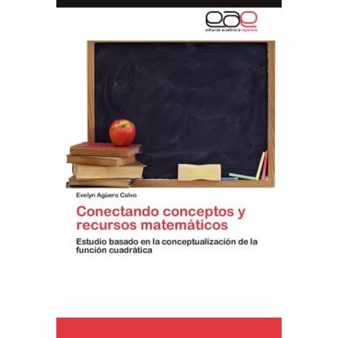 Conectando Conceptos y Recursos Matematicos Paperback, Eae Editorial Academia Espanola