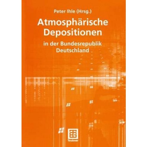 Atmospharische Depositionen in Der Bundesrepublik Deutschland Paperback, Vieweg+teubner Verlag