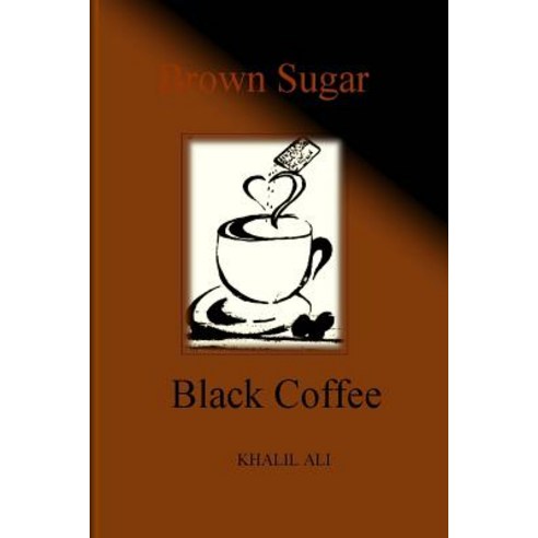 Brown Sugar Black Coffee Paperback, King and Queen Publishing