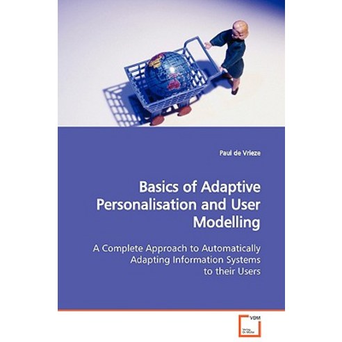 Basics of Adaptive Personalisation and User Modelling Paperback, VDM Verlag