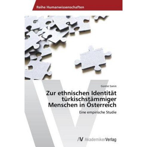 Zur Ethnischen Identitat Turkischstammiger Menschen in Osterreich Paperback, AV Akademikerverlag