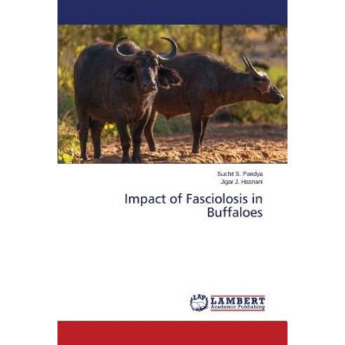 Impact of Fasciolosis in Buffaloes Paperback, LAP Lambert Academic Publishing