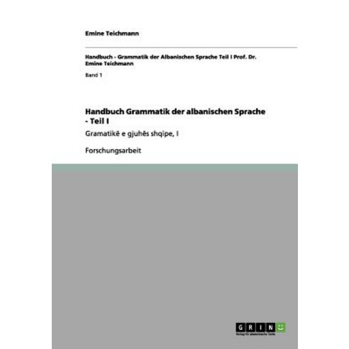Handbuch Grammatik Der Albanischen Sprache - Teil I Paperback, Grin Publishing