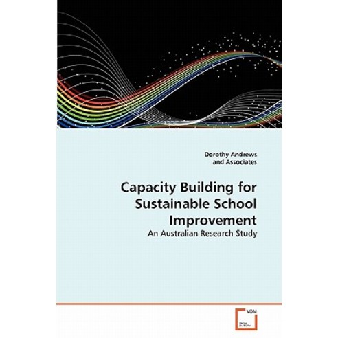 Capacity Building for Sustainable School Improvement Paperback, VDM Verlag