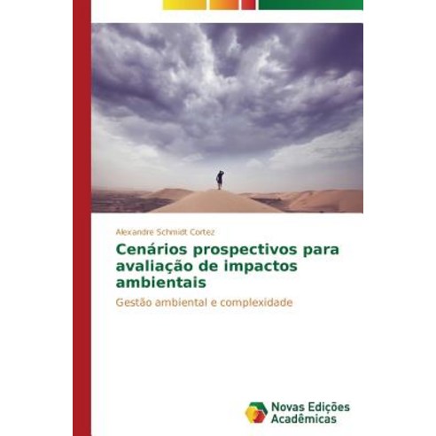 Cenarios Prospectivos Para Avaliacao de Impactos Ambientais Paperback, Novas Edicoes Academicas