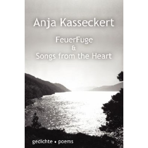 Feuerfuge & Songs from the Heart Paperback, Lulu.com