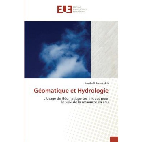 Geomantique Et Hydrology = Ga(c)Omantique Et Hydrology Paperback, Univ Europeenne
