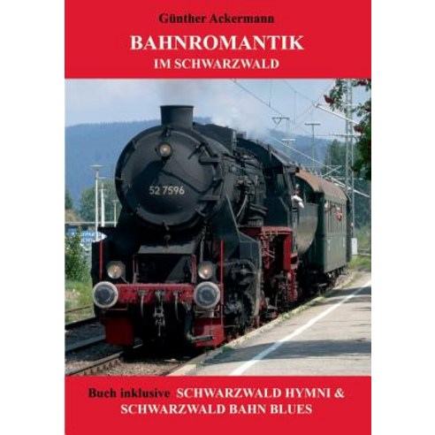 Bahnromantik Im Schwarzwald Paperback, Books on Demand