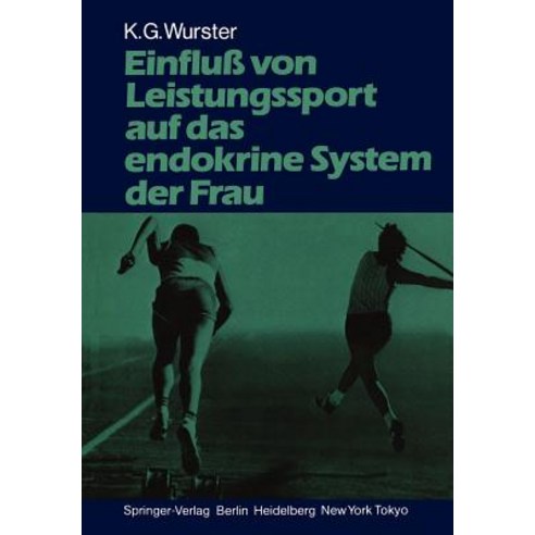 Einflu Von Leistungssport Auf Das Endokrine System Der Frau Paperback, Springer