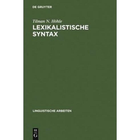 Lexikalistische Syntax Hardcover, de Gruyter