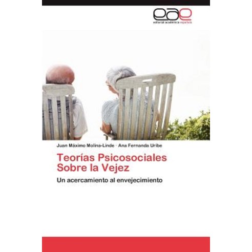 Teorias Psicosociales Sobre La Vejez Paperback, Eae Editorial Academia Espanola