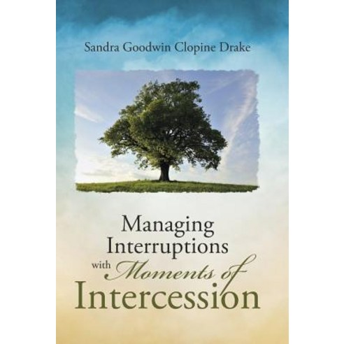 Managing Interruptions with Moments of Intercession Hardcover, Liferich
