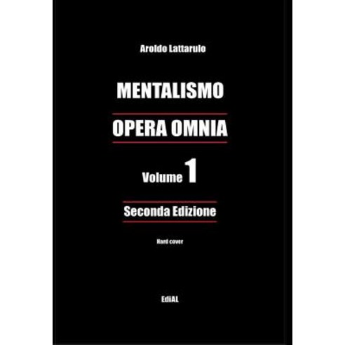 Mentalismo - Opera Omnia 1 - Seconda Edizione - Hard Cover Hardcover, Lulu.com