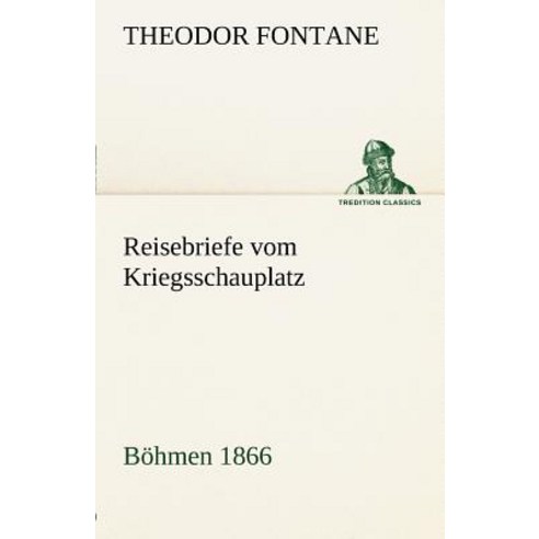 Reisebriefe Vom Kriegsschauplatz Paperback, Tredition Classics
