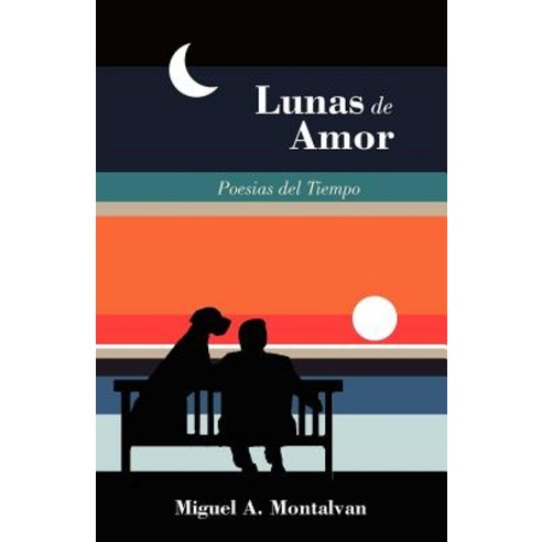 Lunas de Amor: Poesias del Tiempo Paperback, Palibrio