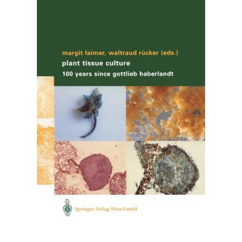 Plant Tissue Culture: 100 Years Since Gottlieb Haberlandt Paperback, Springer