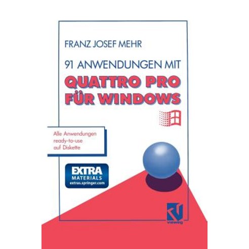 91 Anwendungen Mit Quattro Pro Fur Windows Paperback, Vieweg+teubner Verlag