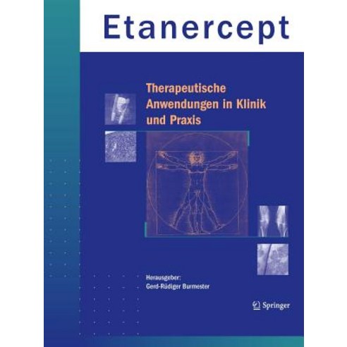 Etanercept - Therapeutische Anwendungen in Klinik Und Praxis Paperback, Springer