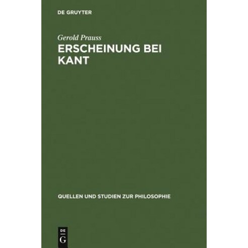 Erscheinung Bei Kant: Ein Problem Der "Kritik Der Reinen Vernunft" Hardcover, de Gruyter