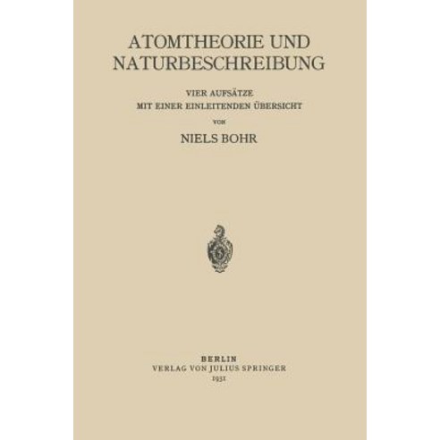 Atomtheorie Und Naturbeschreibung Paperback, Springer