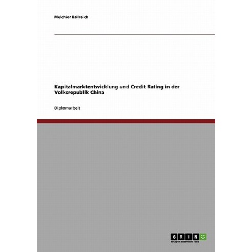 Kapitalmarktentwicklung Und Credit Rating in Der Volksrepublik China Paperback, Grin Publishing