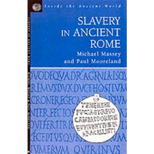 Slavery in Ancient Rome Paperback, Bloomsbury Publishing PLC