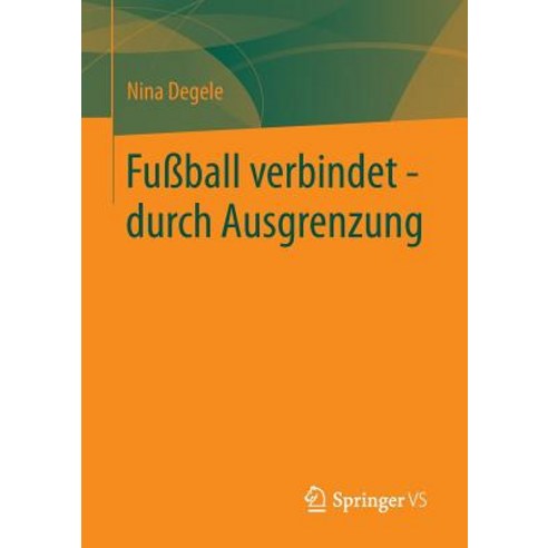 Fuball Verbindet - Durch Ausgrenzung Paperback, Springer vs