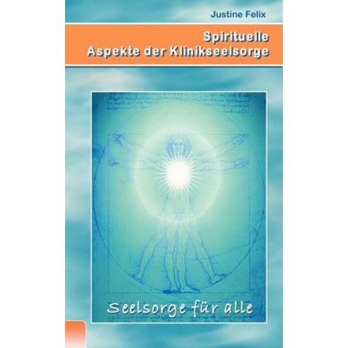 Spirituelle Aspekte Der Klinikseelsorge Paperback, Books on Demand
